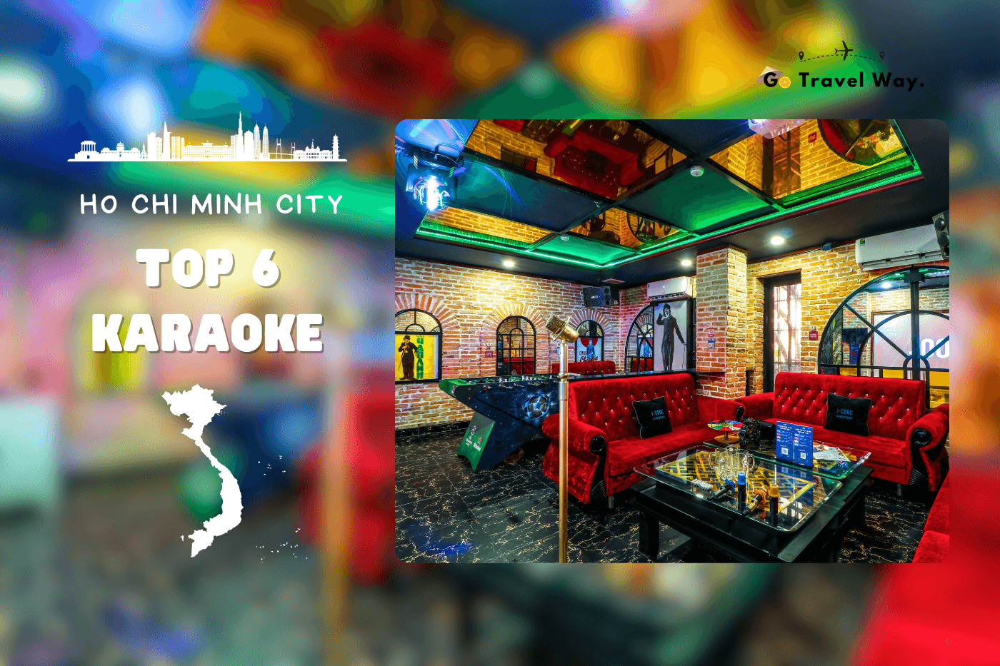 (Karaoke Ho Chi Minh City) 6 Vibrant Karaoke Bars