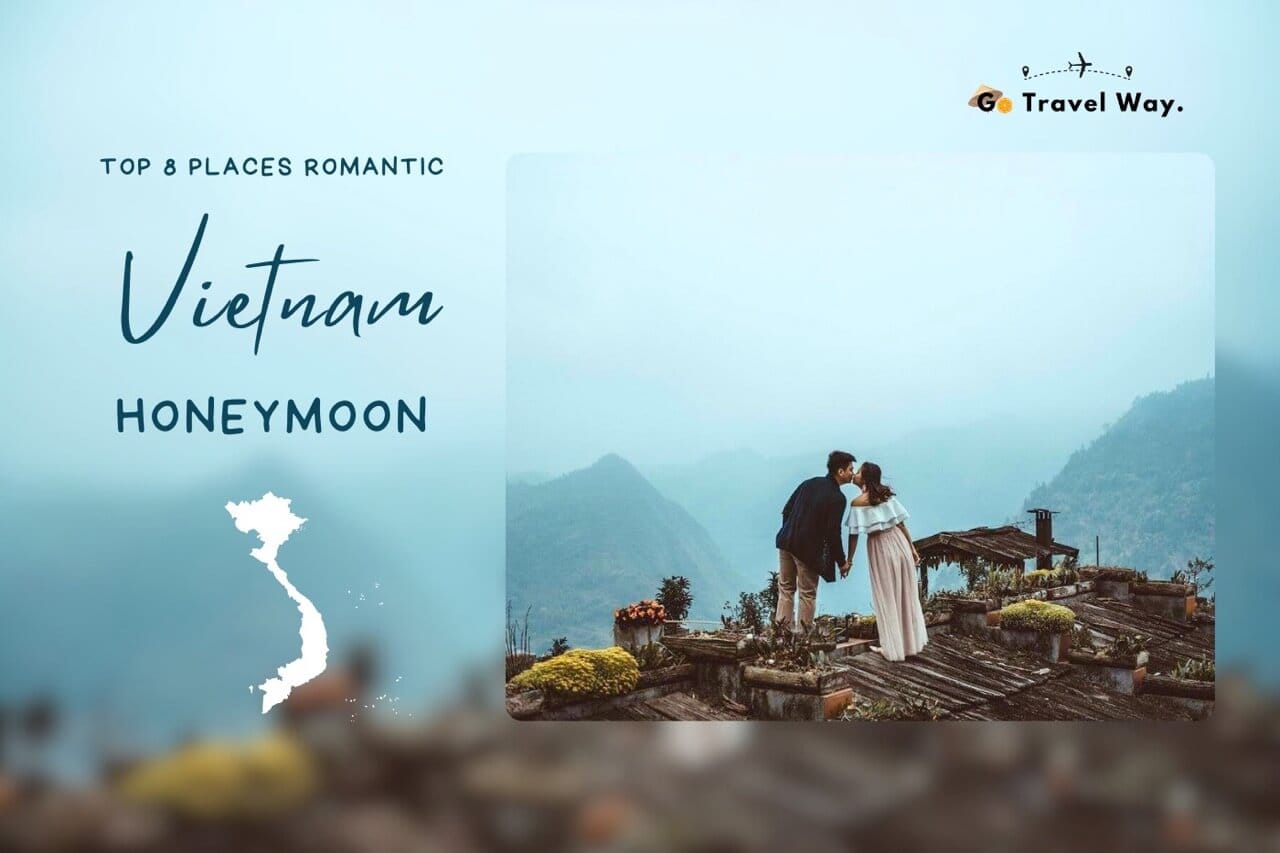 Vietnam Honeymoon: Top 8 Most Romantic Destinations