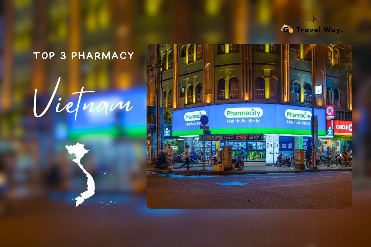 Top 3 Vietnam Pharmacy: Your Essential Guide for Peace of Mind