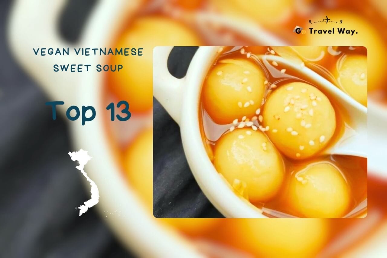 Top 13 Vegan Vietnamese Sweet Soup Recipes: A Delicious & Easy Guide